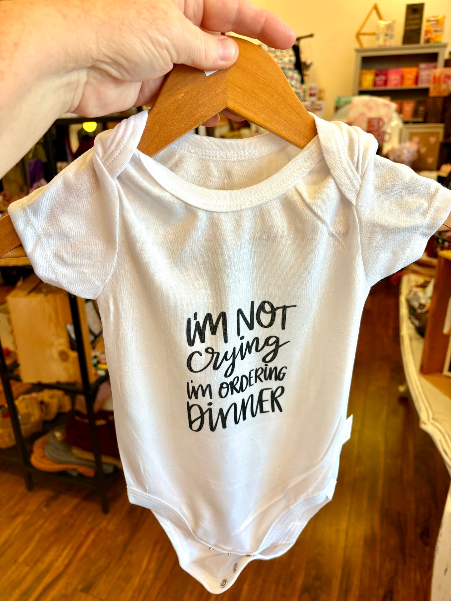 Baby onesie ~ I’m not crying I’m ordering dinner