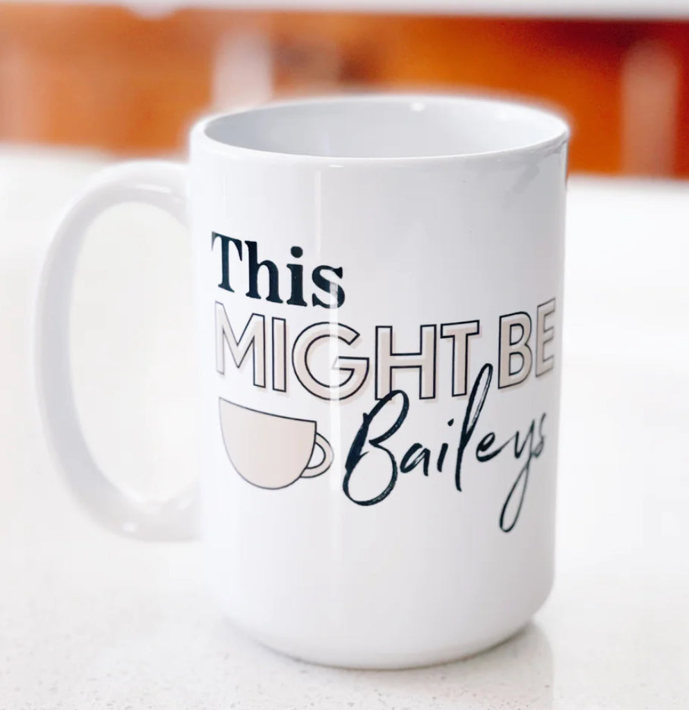 Pier Prints - This Might Be Baileys Mug