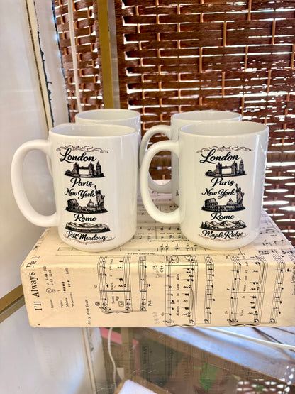 London, Paris,New York, Pitt meadows & Maple ridge mugs.