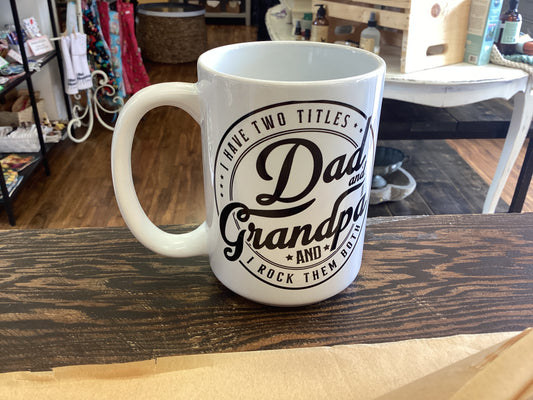 I have two titles… Dad and Grandpa