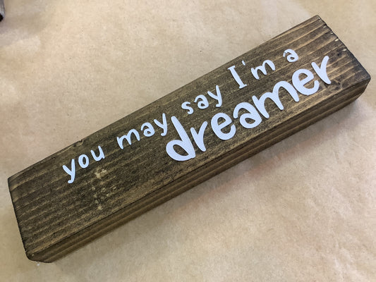 A Paper Life -You May Say I’m A Dreamer Block