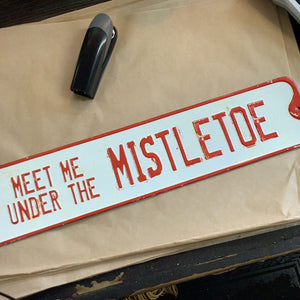 Meet me under the mistletoe vintage metal sign
