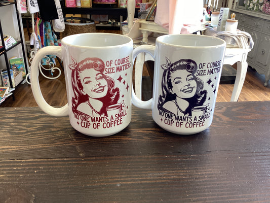 Of course size matters mug