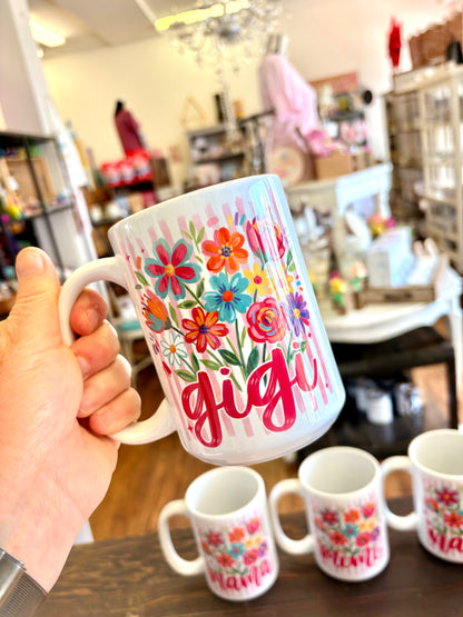 Floral mugs~ Mama, Nana,Gigi,Mimi