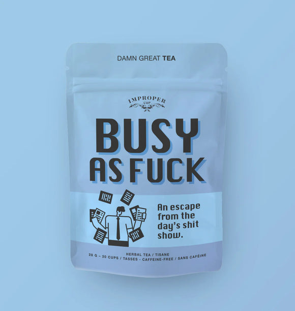 Improper Cup - Busy As Fuck
