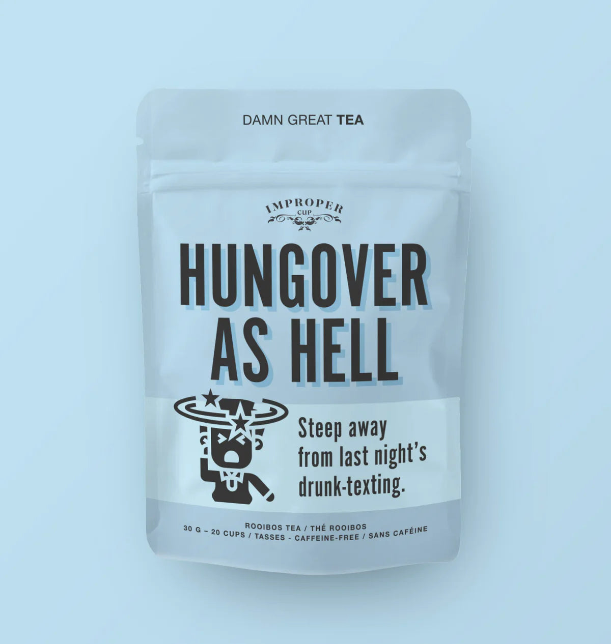 Improper Cup - Hungover As Hell