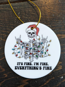 Town & Country - Its Fine, Im Fine Skeleton Ornament